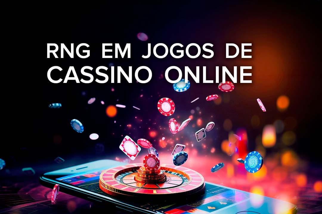 RNG em Jogos de Cassino: A Tecnologia que Garante Apostas Justas