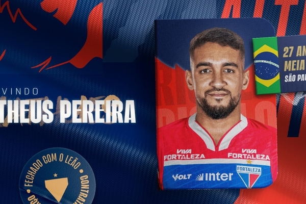 Fortaleza anuncia Matheus Pereira como novo reforo