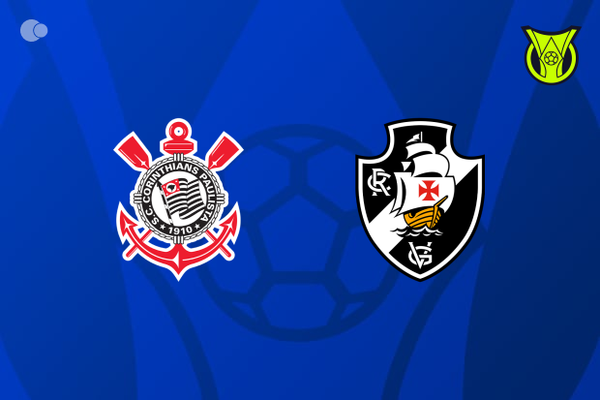 Corinthians x Vasco - Retrospecto, escalaes e onde assistir