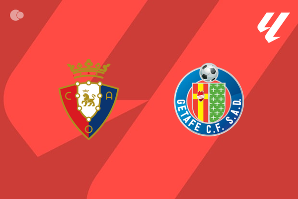Osasuna x Getafe - Retrospecto, escalaes e onde assistir