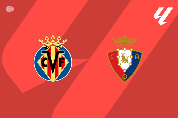 Villarreal x Osasuna - Retrospecto, escalaes e onde assistir