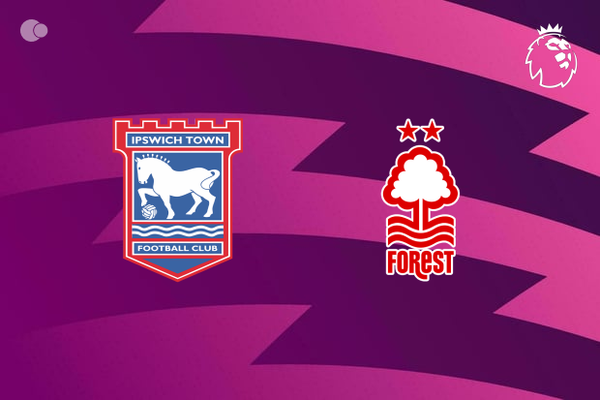 Ipswich Town x Nottingham Forest - Retrospecto, escalaes e onde assistir