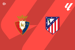 Osasuna x Atltico de Madrid - Retrospecto, escalaes e onde assistir