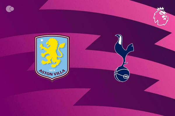 Aston Villa x Tottenham - Retrospecto, escalaes e onde assistir